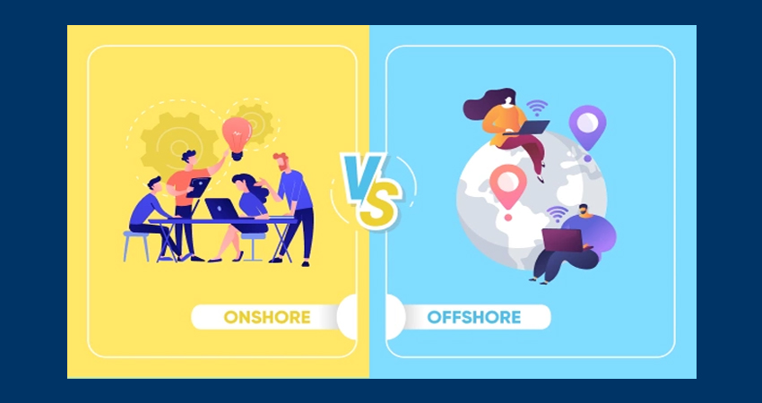 Onshore and Offshore: Which is the...